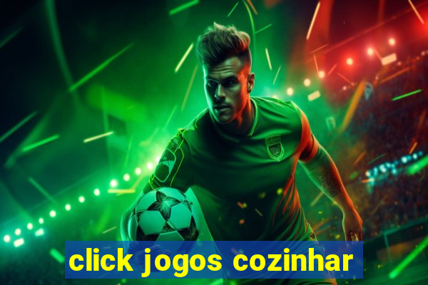 click jogos cozinhar